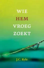 Omslag van Wie hem vroeg zoekt