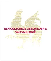 Omslag van Een culturele geschiedenis van Wallonië