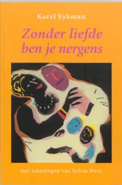 Omslag van Zonder liefde ben je nergens
