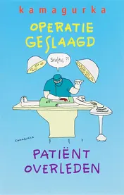 Omslag van Operatie geslaagd, patient overleden