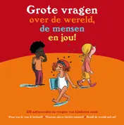 Omslag van Grote vragen over de wereld, de mensen en jou!