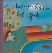 Omslag van Zo kun je bidden tot God