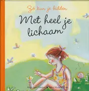 Omslag van Zo kun je bidden Met heel je lichaam