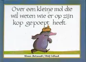 Omslag van Over een kleine mol die wil weten wie er op zijn kop gepoept heeft