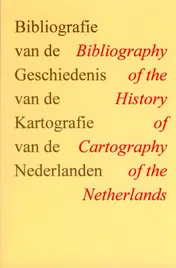 Omslag van Bibliografie van de geschiedenis van de kartografie van de Nederlanden = Biblioraphy of the history of cartography of the Netherlands