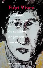 Omslag van Faut Vivre - Mouloudji, de schrijver, de zanger, de schilder, de jongen van de straat