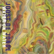 Omslag van Joost de Jonge - Water on Water