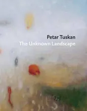 Omslag van Petar Tuskan - The Unknown Landscape