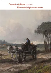 Omslag van Cornelis de Bruin 1870-1940 - Een veelzijdig impressionist