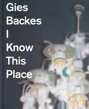 Omslag van Gies Backes - I Know This PLace