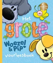 Omslag van Het grote Woezel & Pip voorleesboek