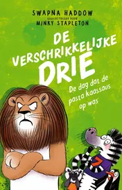 Omslag van De verschrikkelijke drie: De dag dat de pasta kaassaus op was