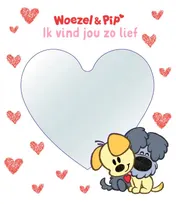 Omslag van Woezel & Pip: Ik vind jou zo lief