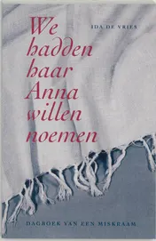 Omslag van We hadden haar Anna willen noemen