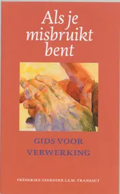 Omslag van Als je misbruikt bent