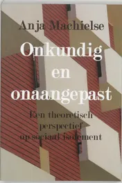 Omslag van Onkundig en onaangepast