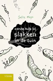 Omslag van Eerste hulp bij slakken in de tuin
