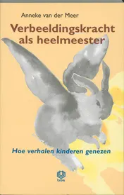 Omslag van Verbeeldingskracht als heelmeester