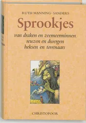 Omslag van Sprookjes van draken en zeemeerminnen, reuzen en dwergen, heksen en tovenaars