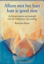 Omslag van Alleen met het hart kun je goed zien