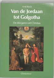 Omslag van Van de Jordaan tot Golgotha