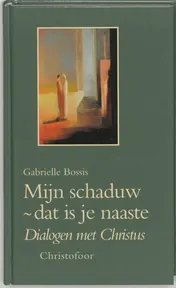Omslag van Mijn schaduw - dat is je naaste