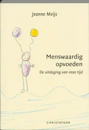 Omslag van Menswaardig opvoeden