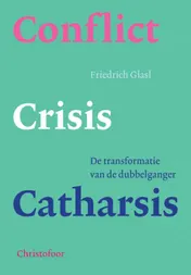 Omslag van Conflict, crisis en catharsis