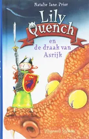 Omslag van Lily Quench en de draak van Asrijk