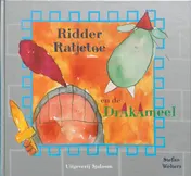 Omslag van Ridder Ratjetoe en de Drakameel