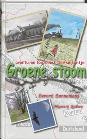 Omslag van Groene stoom - avonturen langs het Duitse lijntje