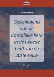 Omslag van Geschiedenis van de Katholieke kerk in de tweede helft van de twintigste eeuw