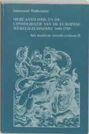 Omslag van Mercantilisme en de consolidatie van de Europese wereld-economie 1600-1750