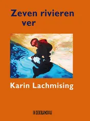 Omslag van Zeven rivieren ver