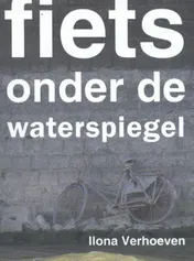 Omslag van Fiets onder de waterspiegel