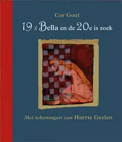 Omslag van 19 x Bella en de 20e is zoek