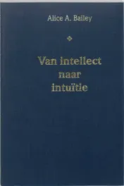 Omslag van Van intellect naar intuitie