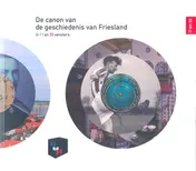 Omslag van De canon van de geschiedenis van Fryslan in 11 en 30 vensters