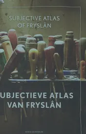 Omslag van Subjectieve atlas van Fryslan / subjective atlas of Fryslan