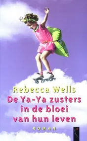 Omslag van De Ya-Ya zusters in de bloei van hun leven