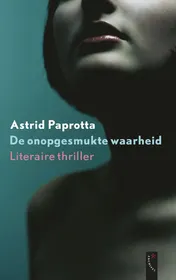 Omslag van De onopgesmukte waarheid