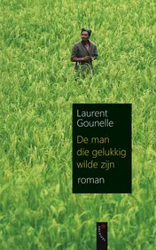 Omslag van De man die gelukkig wilde zijn