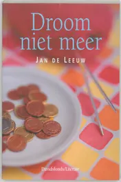 Omslag van Droom niet meer