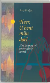 Omslag van Heer, U bent mijn doel