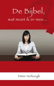 Omslag van De Bijbel, wat moet ik ermee