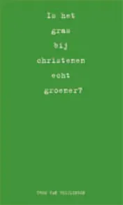 Omslag van Is het gras bij christenen groener?