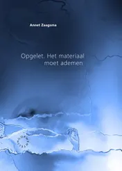 Omslag van Opgelet. Het materiaal moet ademen