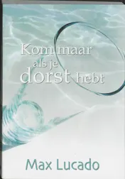 Omslag van Kom maar als je dorst hebt