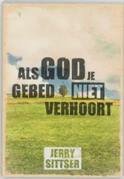 Omslag van Als God je gebed niet verhoort