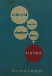Omslag van Radicaal anders denken door Christus